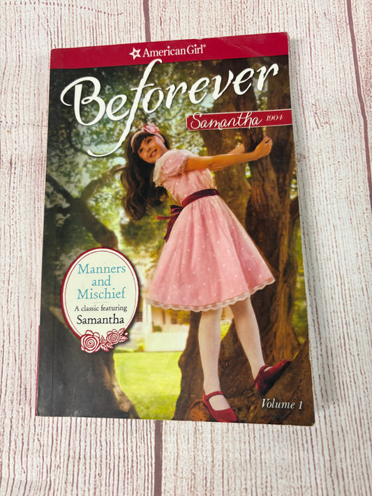 American Girl Beforever - Samantha, Manners and Mischief- Vol 1