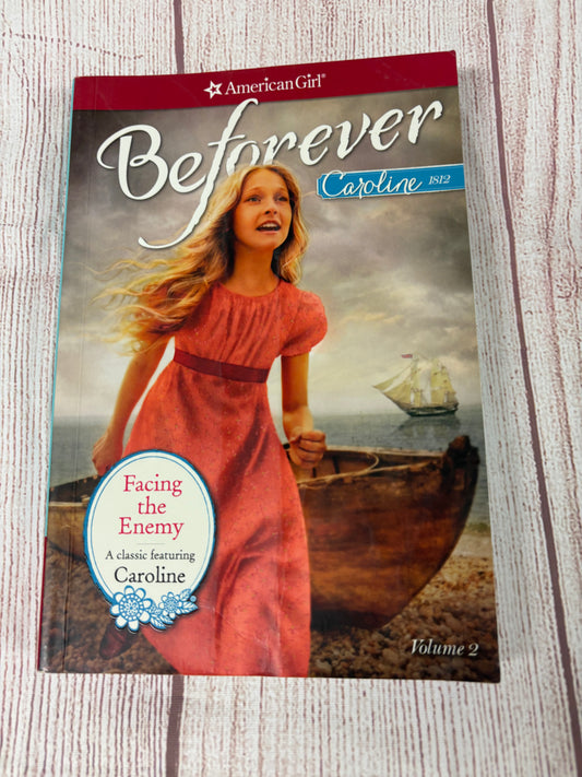 American Girl Beforever - Caroline, Facing the Enemy, vol 2